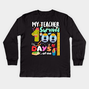 My teacher survived 100 days of me Funny school teacher kids Kids Long Sleeve T-Shirt